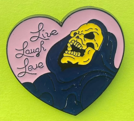 “Live, Laugh, Love” Skeletor Enamel Pin